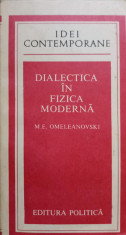 DIALECTICA IN FIZICA MODERNA-M.E. OMELEANOVSKI-223804