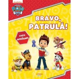 Patrula Catelusilor. Bravo, patrula! Carte cu autocolante
