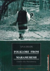 Ana Olos - Folklore from Maramuresch / Folclor din Maramures (2004) antologie etnologie cultura si creatie populara traditie folclorul satul romanesc