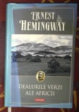 Ernest Hemingway - Dealurile verzi ale Africii cartonata cu supracoperta