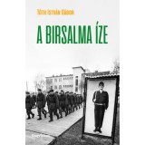 A birsalma &iacute;ze - T&oacute;th Istv&aacute;n G&aacute;bor