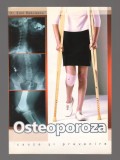 C9725 OSTEOPOROZA. CAUZE SI PREVENIRE - Dr. EMIL RADULESCU