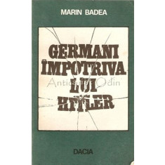 Germani Impotriva Lui Hitler - Marin Badea