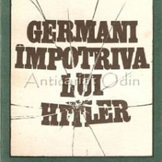 Germani Impotriva Lui Hitler - Marin Badea