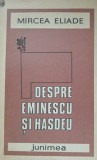 DESPRE EMINESCU SI HASDEU de MIRCEA ELIADE, 1987