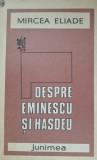 DESPRE EMINESCU ȘI HASDEU de MIRCEA ELIADE ~ 1987