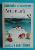 Victor Ernest Masek &ndash; Arta naiva ( colectia Curente si sinteze Nr 52 )