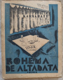 Cumpara ieftin D. KARNABATT - BOHEMA DE ALTADATA (ed. princeps, 1944) [coperta ION ANESTIN]