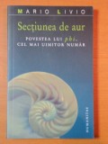 SECTIUNEA DE AUR, POVESTEA LUI PHI CEL MAI UIMITOR NUMAR de MARIO LIVIO , 2012