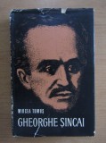 Mircea Tomuspentru Literatura - Gheorghe Sincai (1965, editie cartonata)