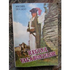 Michel Zevaco - Regina vagabonzilor