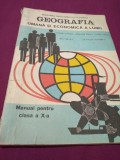 GEOGRAFIA UMANA SI ECONOMICA A LUNII MANUAL X VICTOR TUFESCU 1992, Clasa 9, Geografie