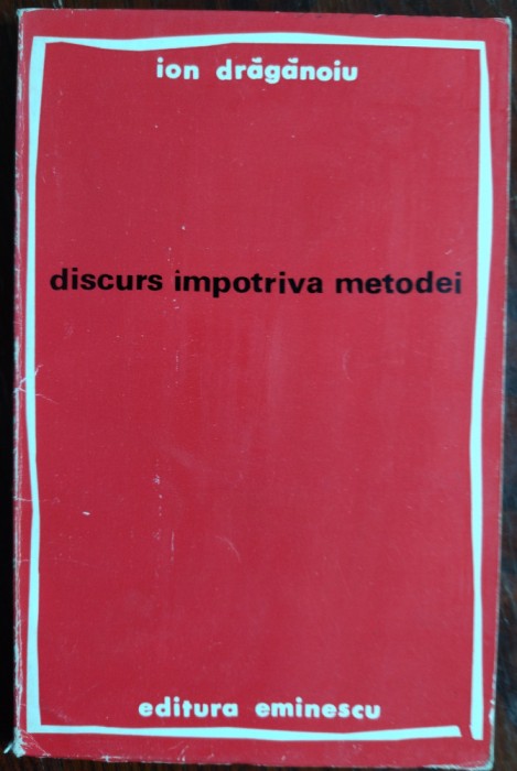 ION DRAGANOIU - DISCURS IMPOTRIVA METODEI (VERSURI, editia princeps - 1971)