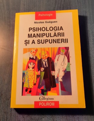 Psihologia manipularii si a supunerii Nicolas Gueguen foto