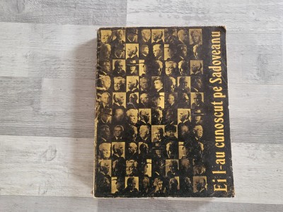 Ei l-au cunoscut pe Sadoveanu foto