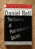 The coming of post-industrial society : a venture in social forecasting / Daniel Bell