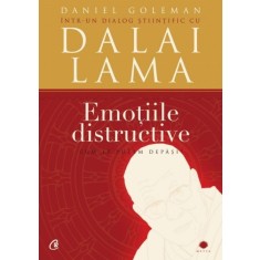 Emotiile distructive - Dalai Lama
