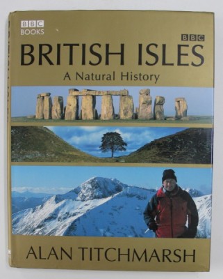 BRITISH ISLES - A NATURAL HISTORY by ALAN TITCHMARSH , 2004 foto