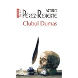 Clubul Dumas - Arturo Perez-Reverte