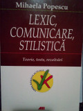 Mihaela Popescu - Lexic, comunicare, stilistica (2008)