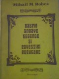 BASME SNOAVE LEGENDE SI POVESTIRI POPULARE - FOLCLOR DIN VALEA VALSANULUI - ARGES-MIHAIL M. ROBEA-279468