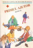 Societatea Nationala de Cruce Rosie din Romania - Primul ajutor. Manual