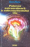 PUTEREA EXTRAORDINARA A SUBCONSTIENTULUI TAU-JOSEPH MURPHY-270519