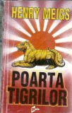 Cumpara ieftin Carte Poarta tigrilor - Henry Meigs, editia 1993, 430 pagini, stare buna, literatura straina, autori clasici, proza