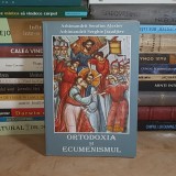 Arhimandrit SERAFIM ALEXIEV - ORTODOXIA SI ECUMENISMUL , 2007 *