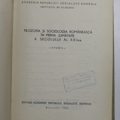 FILOZOFIA SI SOCIOLOGIA ROMANEASCA IN PRIMA JUMATATE A SECOLULUI AL XX-LEA. STUDII 1969