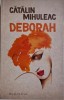 Deborah - Catalin Mihuleac - Roman