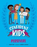Confident Kids!: Persevere - SAS Gardners EU