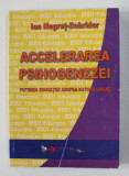 ACCELERAREA PSIHOGENEZEI - PUTEREA EDUCATIEI ASUPRA NATURI UMANE de ION NEGRET - DOBRIDOR , 2001