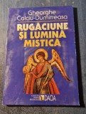 Rugaciune si lumina mistica Gheorghe Calciu Dumitreasa