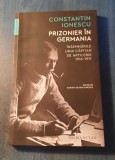 Prizonier in Germania Constantin Ionescu