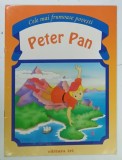CELE MAI FRUMOASE POVESTI , PETER PAN de GIULIA BAIOCCHI ilustratii de CLAUDIO CERMUSCHI si MSRIA DE FILIPPO, 2003