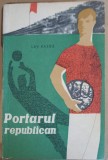 Portarul Republican - Lev Kassil, Editura Tineretului 1961, Carte Veche, Limba Romana, Sport, 342 pagini