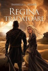Regina trădătoare (Vol. 2) - Danielle L. Jensen