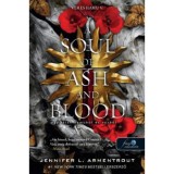 A Soul of Ash and Blood - Egy l&eacute;lek hamub&oacute;l &eacute;s v&eacute;rből - V&eacute;r &eacute;s hamu 5. - Jennifer L. Armentrout