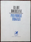 Cumpara ieftin RADU BOUREANU - PIRAMIDELE FRIGULUI (POEZII) [editia princeps, 1970]