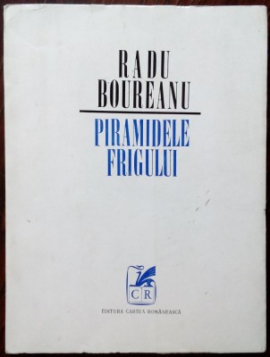 RADU BOUREANU - PIRAMIDELE FRIGULUI (POEZII) [editia princeps, 1970] foto