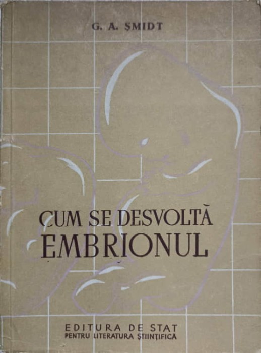 CUM SE DESVOLTA EMBRIONUL-G.A. SMIDT-236246