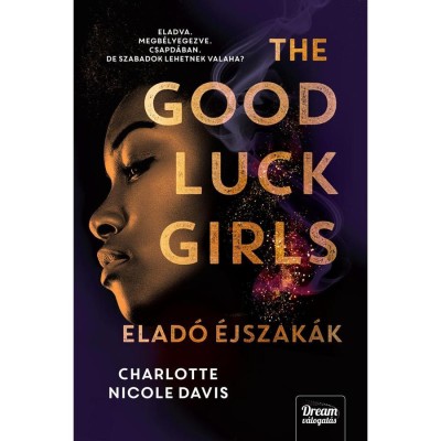 The Good Luck Girls - Elad&amp;oacute; &amp;eacute;jszak&amp;aacute;k - Charlotte Nicole Davis foto