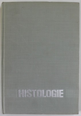 HISTOLOGIE , MANUAL PENTRU INVATAMANTUL MEDICAL SUPERIOR , FACULTATILE DE STOMATOLOGIE , 1965 foto