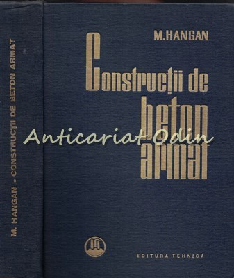 Constructii De Beton Armat - M. Hangan - Tiraj: 5180 Exemplare foto