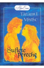 Taramul Mistic. Suflete pereche - Alina Cosma