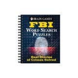 Brian Games - FBI Word Search Puzzles: Real Stories of Crimes Solved