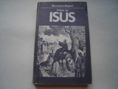 Viata lui Isus - Giovanni Papini foto