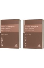 Sinteze de Drept penal. Partea generala Vol.1 + Vol.2 Ed.6 - Mihail Udroiu