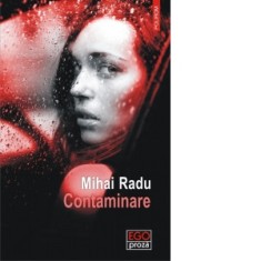 Contaminare - Mihai Radu